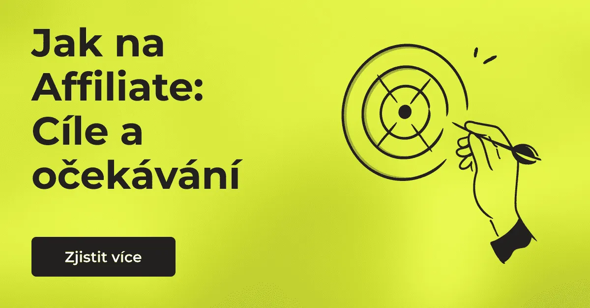 Ilustrace k článku Jak na Affiliate – Cíle a očekávání