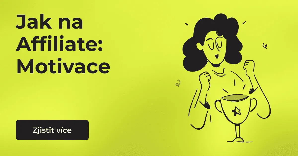 Ilustrace k článku Jak na Affiliate – Motivace a odměňování